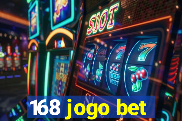168 jogo bet